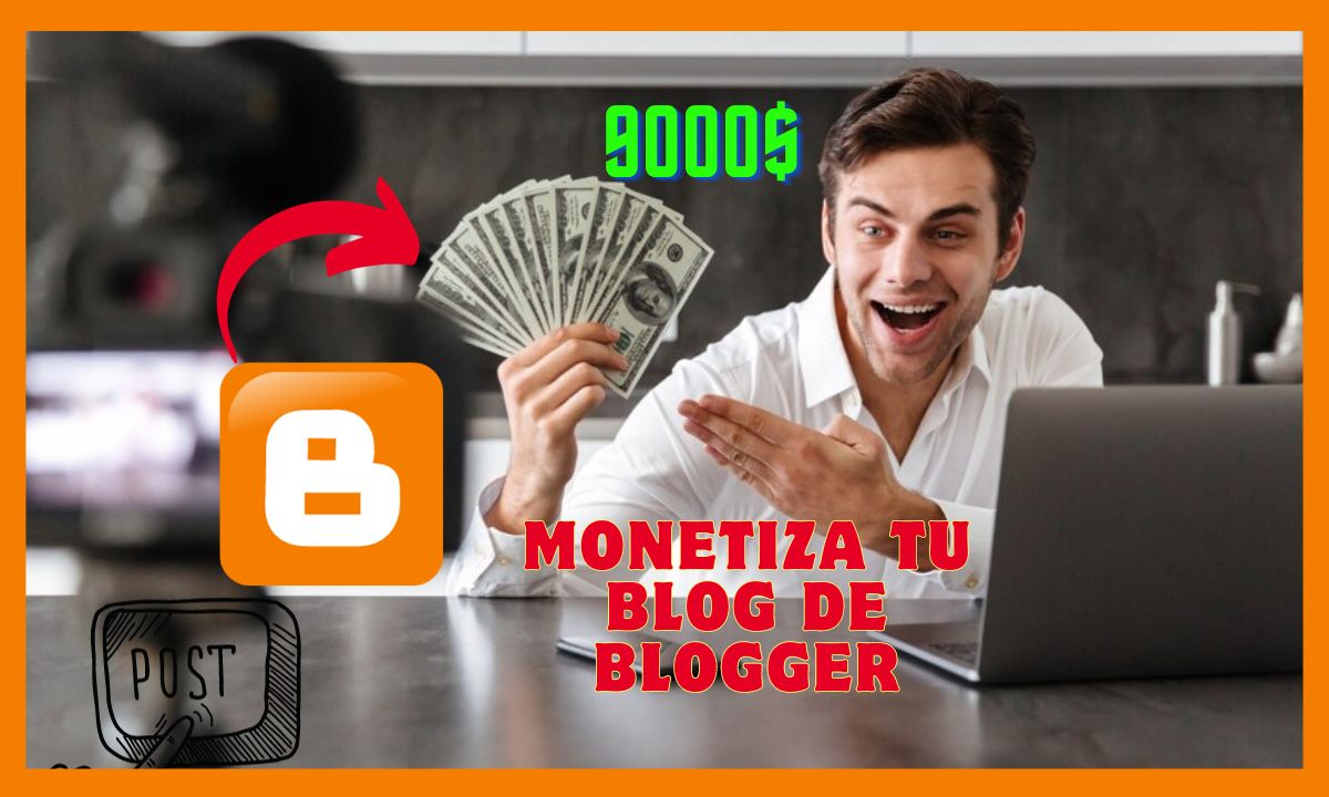 Monetiza tu Blog en blogger