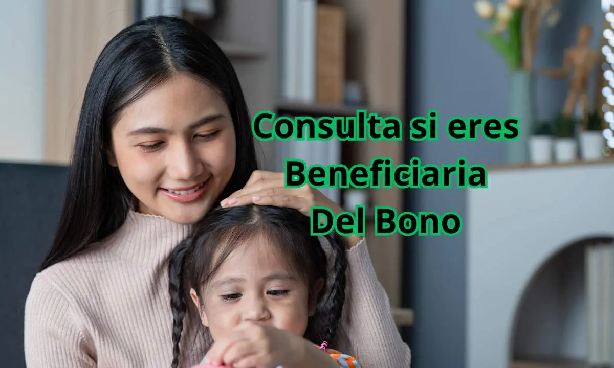 Consulta si eres Beneficiaria del bono desarrollo humano