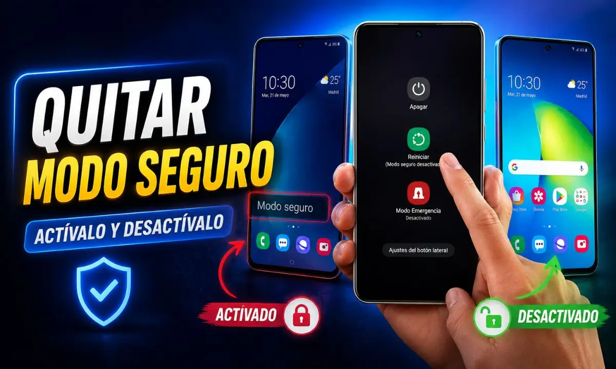 Cómo quitar el modo seguro del celular